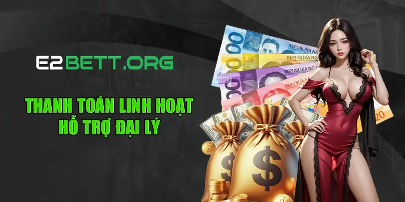 Thanh toán linh hoạt hỗ trợ đại lý